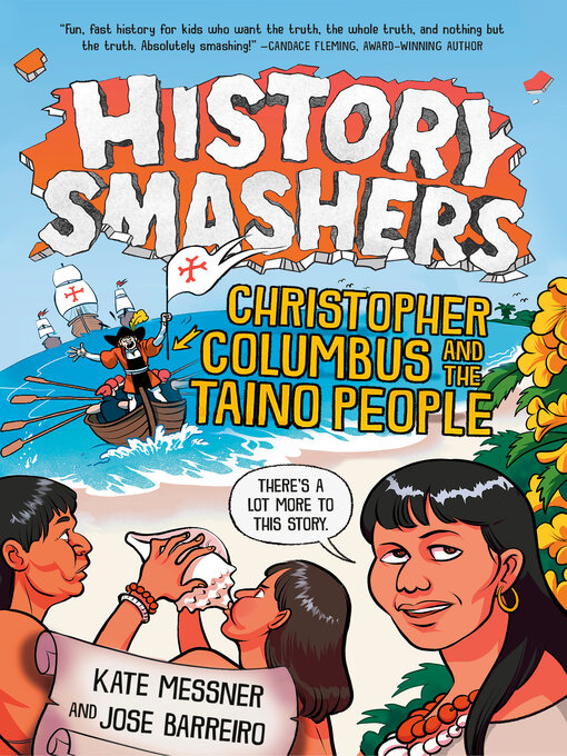 Title details for History Smashers: Christopher Columbus and the Taino People by Kate Messner - Available